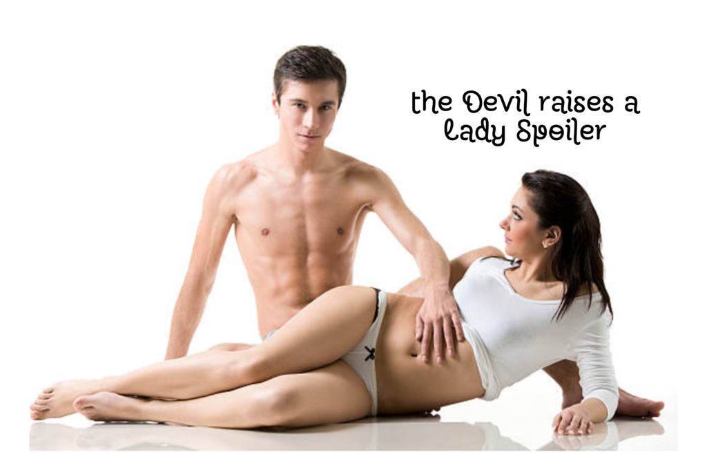 the devil raises a lady spoiler